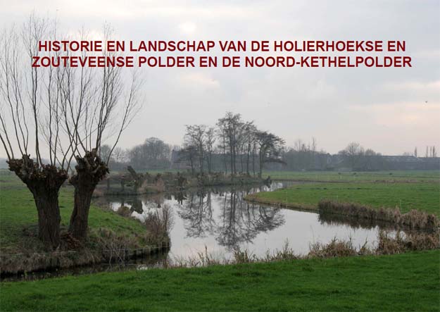 Historie en Landschap van de Holierhoekse en Zouteveense Polder en de Noord-Kethelpolder